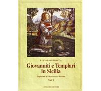 Giovanniti e Templari in Sicilia (Vol. 1)