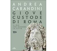 Giove custode di Roma. Il dio che difende la città. Con e-book