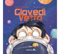 Giovedì vetro. Ediz. illustrata [Hardcover] [Mar 13, 2024] Felline, Isabella Chr