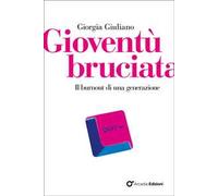 Gioventù bruciata. Il burnout di una generazione