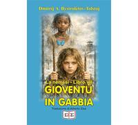 Gioventù in gabbia. La nemesi: Vol. 4