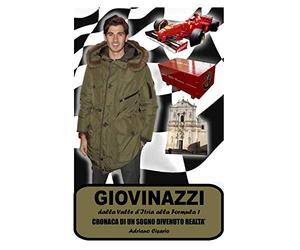 Giovinazzi: dalla Valle d'Itria alla Formula 1. Cronaca di un sogno divenuto realtà