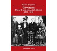 Giovinezza. Storia di una donna di Gallicano (1938-1945)
