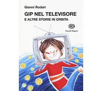 Gip nel televisore e altre storie in orbita