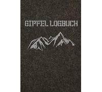 Gipfelbuch: Wandertagebuch zum Selberschreiben | Vorgedruckte Seiten zum Ausfüllen und Eintragen | A5 Loden-Optik