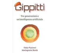 Gippittì: Tre generazioni e un intelligenza artificiale