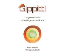 Gippittì: Tre generazioni e un'intelligenza artificiale
