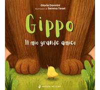 Gippo. il mio grande amico. Ediz. a colori