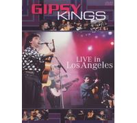 Gipsy Kings - Live in Los Angeles
