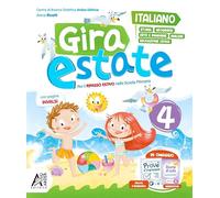 Gira estate. Italiano-storia-geografia-arte-immagine-inglese-ed. civica. Con narrativa e Prove d'ingresso. Per la Scuola elementare (Vol. 4)