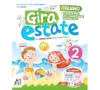 Gira estate. Italiano-storia-geografia-arte-immagine-inglese-ed. civica. Con narrativa e Prove d'ingresso. Per la Scuola elementare (Vol. 2)