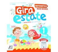 Gira estate. Matematica-scienze-tecnologia. Con narrativa e Prove d'ingresso. Per la Scuola elementare (Vol. 1)