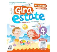 Gira estate. Matematica-scienze-tecnologia. Con narrativa e Prove d'ingresso. Per la Scuola elementare (Vol. 4)