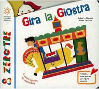 Gira la giostra – Ediz. illustrata