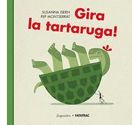 Gira la tartaruga! Ediz. a colori