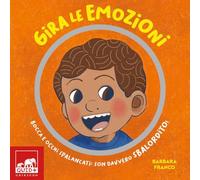 Gira le emozioni. Bocca e occhi spalancati: son davvero sbalordito! Ediz. a colori
