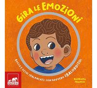 Gira le emozioni. Bocca e occhi spalancati: son davvero sbalordito! Ediz. a colori