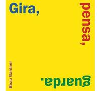 Gira, pensa, guarda. Ediz. a colori