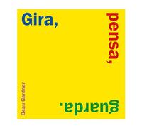 Gira, pensa, guarda. Ediz. a colori