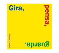 Gira, pensa, guarda. Ediz. a colori [Hardcover] [Oct 16, 2024] Gardner, Beau