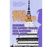 Gira Torino. Itinerari per giovani turisti alla scoperta della città