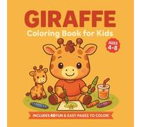 Giraffe Coloring Book for Kids: 45 Easy and Adorable Coloring Pages of Goofy, Long-Necked Giraffes Doing Everyday Kid Stuff - Ages 4-8