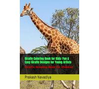 Giraffe Coloring Book for Kids: Fun & Easy Giraffe Designs for Young Artists: Giraffe Drawing Book for Children
