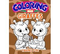 Giraffe Coloring Book: Giraffes having Fun!