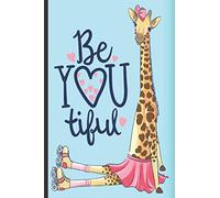 Giraffe Daily Planner Notebooks And Journals - Be Youtiful: Funny Giraffe Blank Journal Notebook Planner | Unique and Cute Giraffe Gift Under 10 Dollars For Giraffe Lovers, Woman, Girls, Mom, Kids