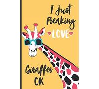 Giraffe Daily Planner Notebooks And Journals - Freaking Love Giraffes: Funny Giraffe Blank Journal Notebook Planner | Unique and Cute Giraffe Gift ... For Giraffe Lovers, Woman, Girls, Mom, Kids
