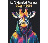 Giraffe Left Handed Planner: 10 Year Monthly | Large 120 Month Calendar | Gift For People Who Love Safari Animals, Wildlife Lovers | Ideal for ... and Busy Individuals | 8.5 x 11 Inches | v1