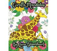 Giraffe Mandalas - Relaxing Coloring Book For Teens and Adults