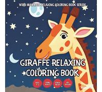 Giraffe Relaxing Coloring Book - for Kids, Teens, Adults and Seniors with Easy and Simple Designs for Stress Free Relaxation