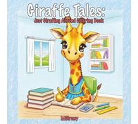 Giraffe Tales: Just Giraffing Around: A Whimsical Coloring Escape into Everyday Giraffe Life