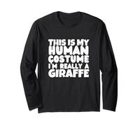 Giraffe This Is My Human Costume I'm Really A Giraffe Maglia a Manica
