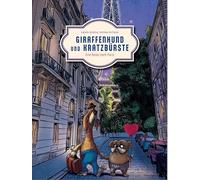 Giraffenhund und Kratzbürste - Eine Reise nach Paris: Die Geschichte einer Frohnatur und ihres schlechtgelaunten Freundes. Ein Kinderbuch über Reisen ... Freunde. Zum Vorlesen ab 5 Jahren.: 1
