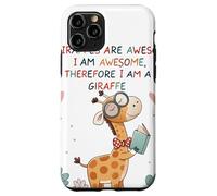 Giraffe's are Awesome I am Awesome Therefore I am a Giraffe Custodia per iPhone 11 Pro