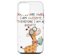 Giraffe's are Awesome I am Awesome Therefore I am a Giraffe Custodia per iPhone 12/12 Pro