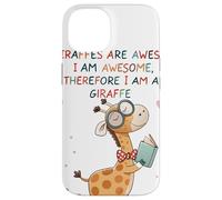 Giraffe's are Awesome I am Awesome Therefore I am a Giraffe Custodia per iPhone 14