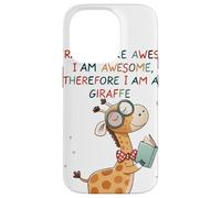 Giraffe's are Awesome I am Awesome Therefore I am a Giraffe Custodia per iPhone 14 Pro