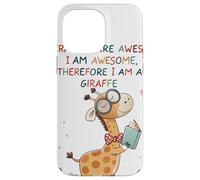 Giraffe's are Awesome I am Awesome Therefore I am a Giraffe Custodia per iPhone 14 Pro Max