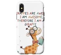 Giraffe's are Awesome I am Awesome Therefore I am a Giraffe Custodia per iPhone X/XS
