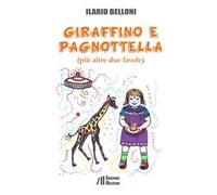 Giraffino e Pagnottella (più altre due favole)