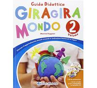 Giragiramondo. Guida. Per la Scuola materna (Vol. 2)