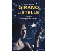 Girano le stelle. L'amore nonostante l'oroscopo