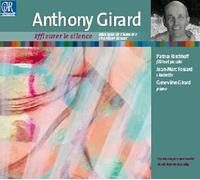 Girard, Anthony / Girard, Genevieve - Anthony Girard : Effleurer Le Silence