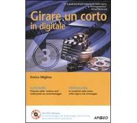 Girare un corto in digitale. Con DVD