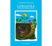 Girasole. Sei favole mitoecologiche. Ediz. per la scuola
