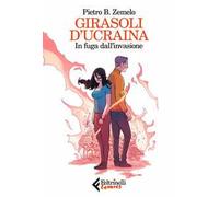 Girasoli d'Ucraina. In fuga dall'invasione