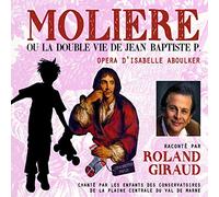 Giraud, Roland - Moliere Ou La Double Vie De Jean-Ba